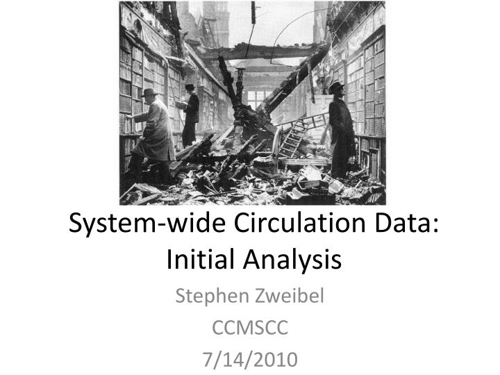 system wide circulation data initial analysis