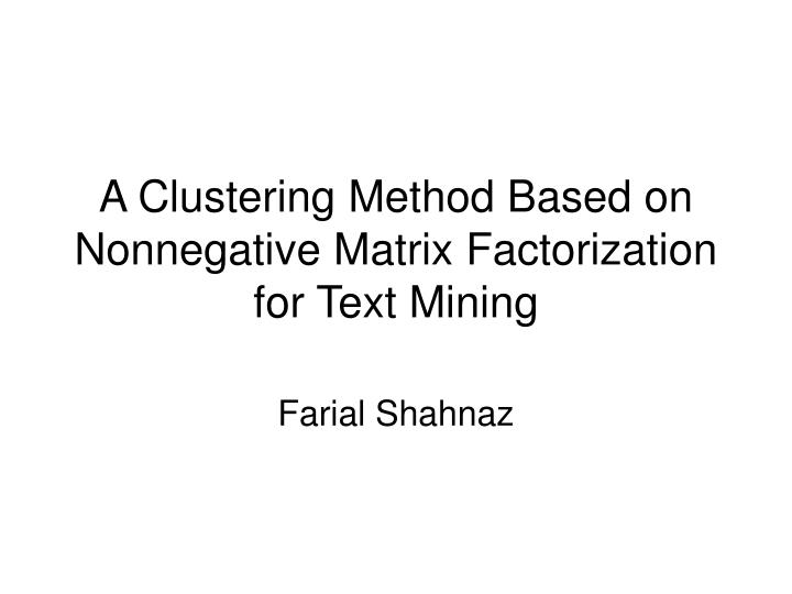 a clustering method based on nonnegative matrix factorization for text mining