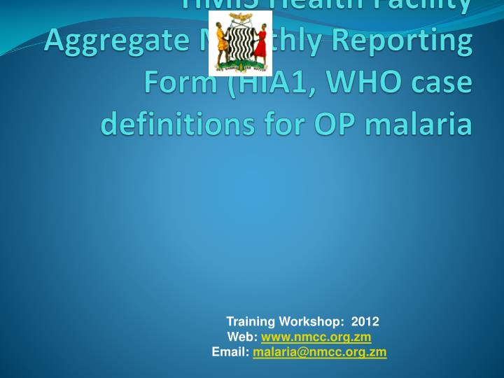 hmis health facility aggregate monthly reporting form hia1 who case definitions for op malaria