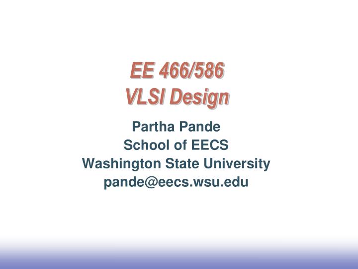 ee 466 586 vlsi design