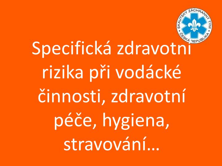 specifick zdravotn rizika p i vod ck innosti zdravotn p e hygiena stravov n