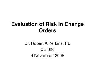 Evaluation of Risk in Change Orders