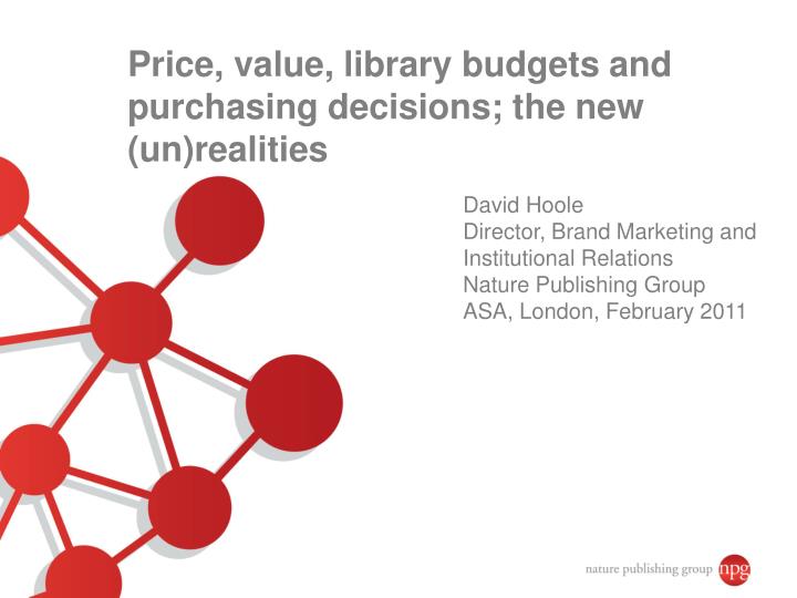 price value library budgets and purchasing decisions the new un realities