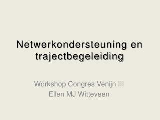 netwerkondersteuning en trajectbegeleiding