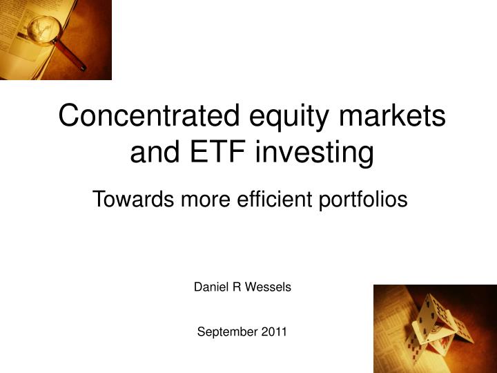 concentrated equity markets and etf investing