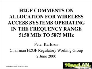 Peter Karlsson Chairman H2GF Regulatory Working Group 2 June 2000