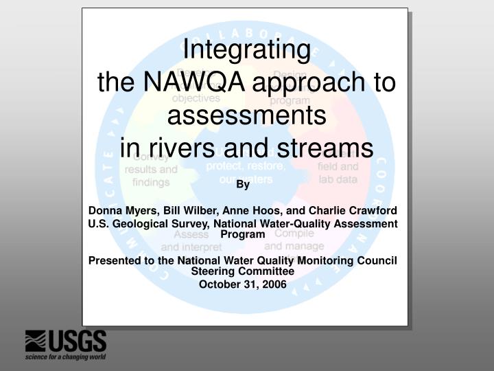 integrating the nawqa approach to assessments in rivers and streams