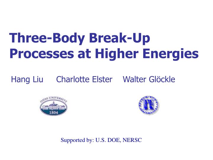 three body break up processes at higher energies