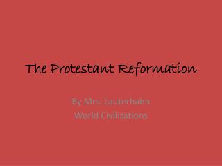 The Protestant Reformation