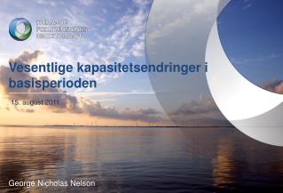 vesentlige kapasitetsendringer i basisperioden