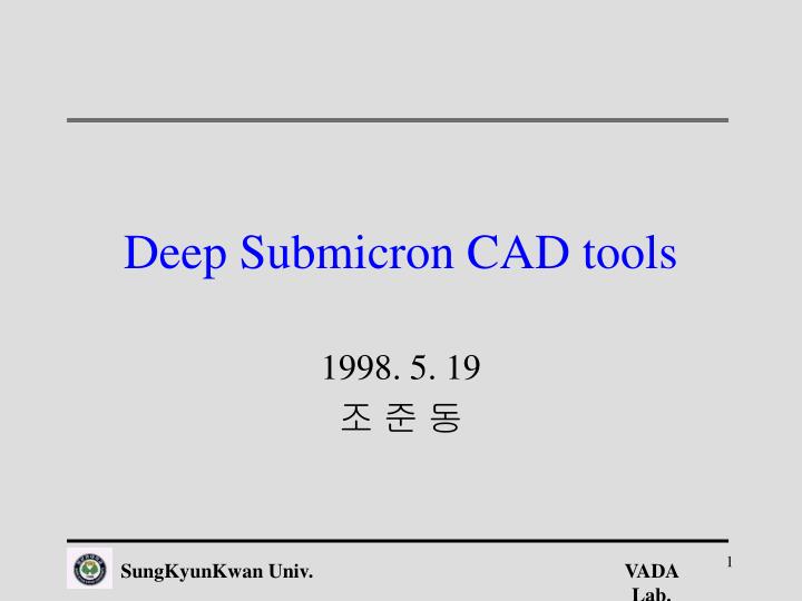 deep submicron cad tools