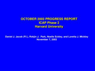 OCTOBER 2003 PROGRESS REPORT ICAP Phase 2 Harvard University