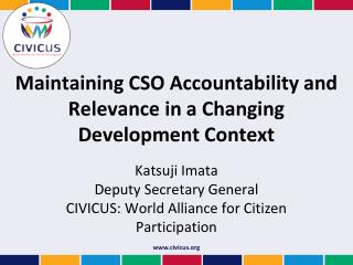 Maintaining CSO Accountability and Relevance in a Changing Development Context