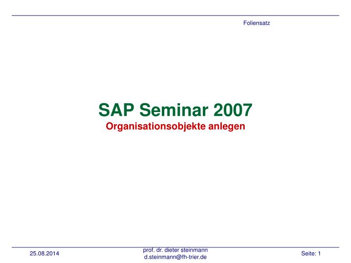 sap seminar 2007 organisationsobjekte anlegen