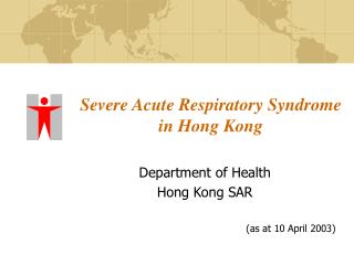 Severe Acute Respiratory Syndrome in Hong Kong