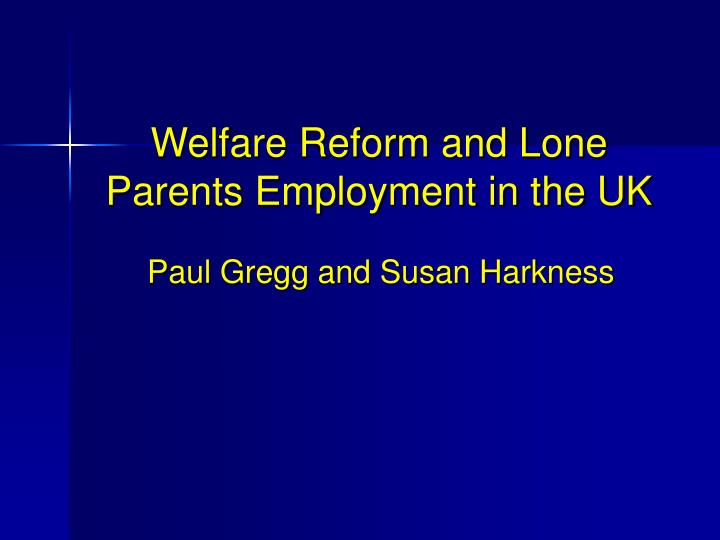 welfare reform and lone parents employment in the uk