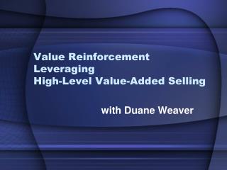 Value Reinforcement Leveraging High-Level Value-Added Selling