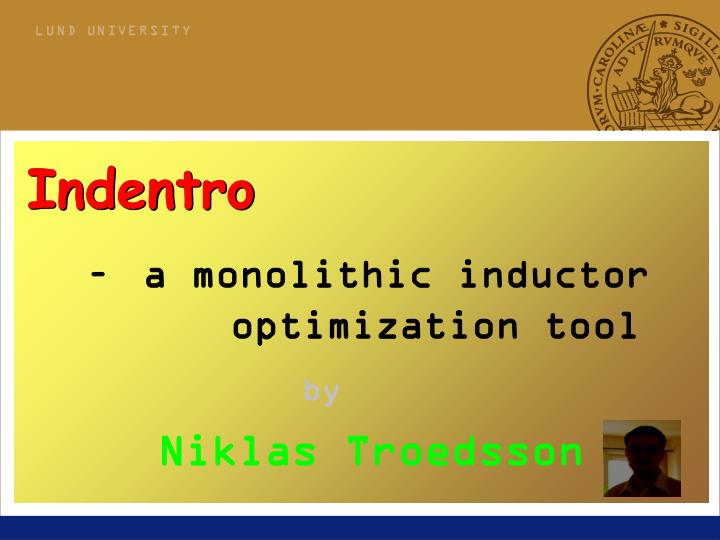 a monolithic inductor optimization tool by niklas troedsson
