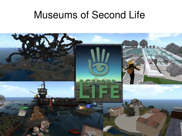 museums of second life