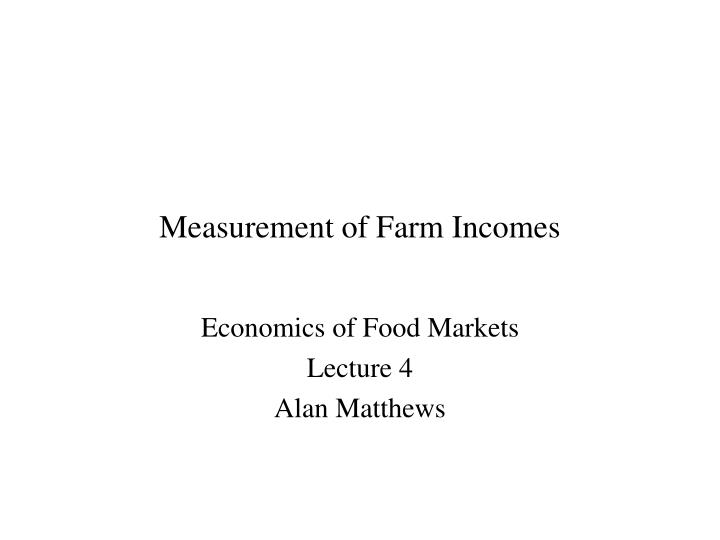 measurement of farm incomes