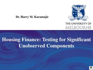 Housing Finance: Testing for Significant Unobserved Components
