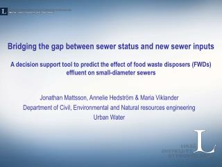 Bridging the gap between sewer status and new sewer inputs