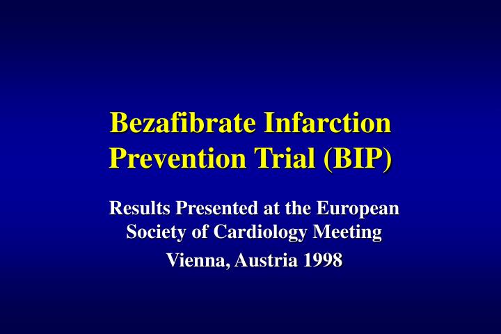 bezafibrate infarction prevention trial bip
