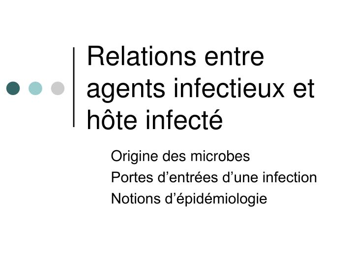 relations entre agents infectieux et h te infect