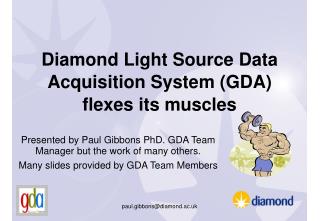 Diamond Light Source Data Acquisition System (GDA) flexes its muscles