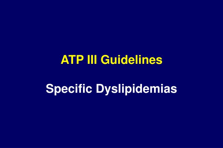 atp iii guidelines specific dyslipidemias
