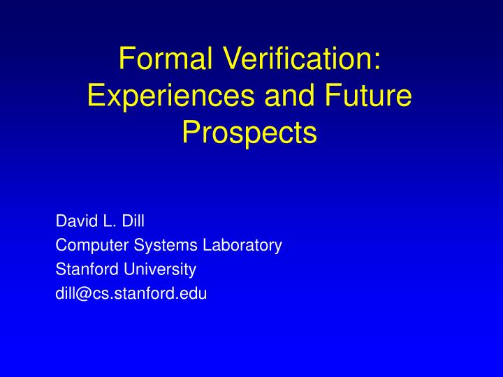 formal verification experiences and future prospects