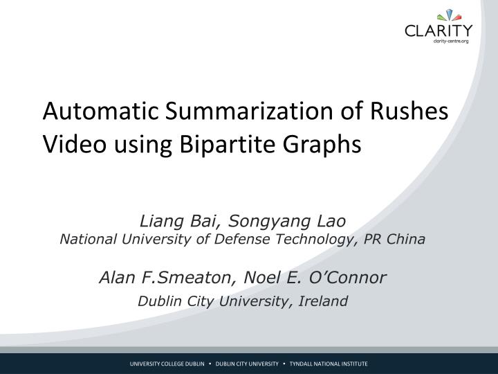 automatic summarization of rushes video using bipartite graphs