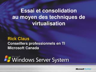 essai et consolidation au moyen des techniques de virtualisation
