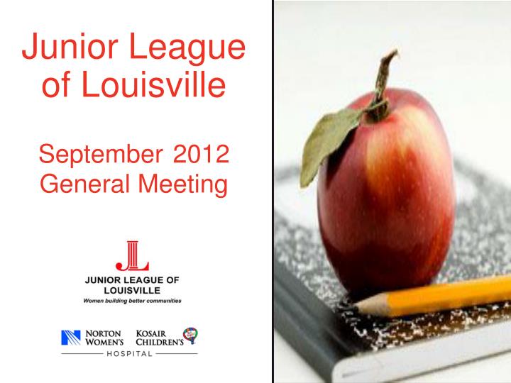 junior league of louisville september 2012 general meeting