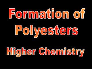 Formation of Polyesters