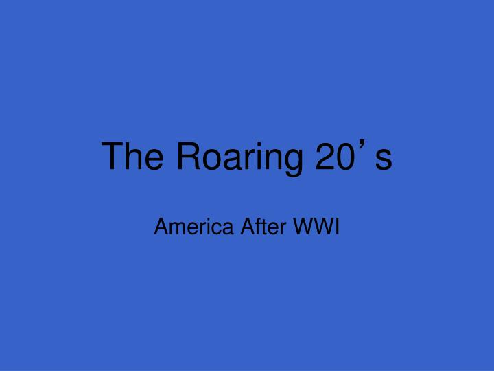 the roaring 20 s