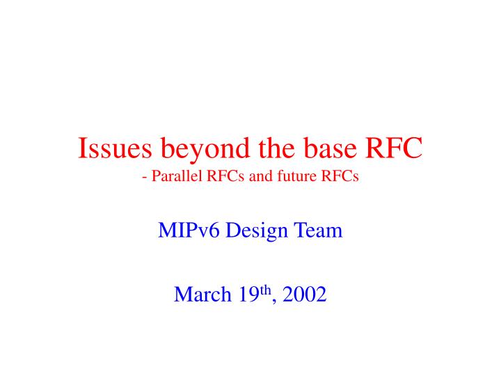 issues beyond the base rfc parallel rfcs and future rfcs