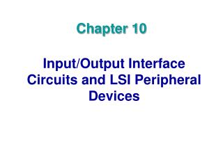 Input/Output Interface Circuits and LSI Peripheral Devices