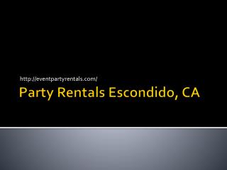 Party Rentals Escondido, CA