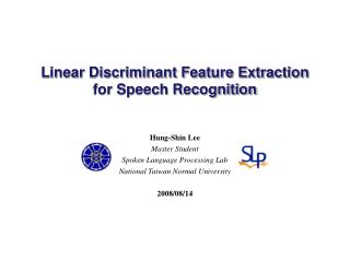 Linear Discriminant Feature Extraction for Speech Recognition
