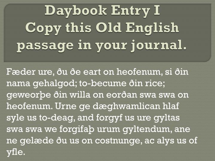 daybook entry i copy this old english passage in your journal