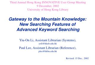 Gateway to the Mountain Knowledge: New Searching Features of Advanced Keyword Searching