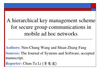 A hierarchical key management scheme for secure group communications in mobile ad hoc networks