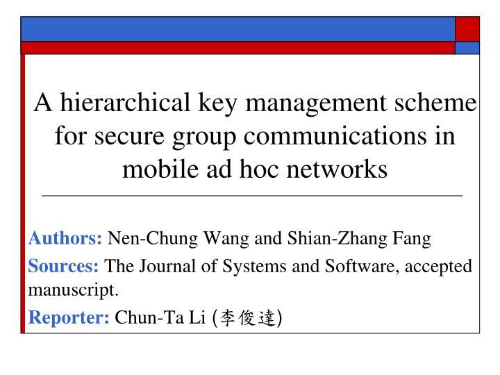 a hierarchical key management scheme for secure group communications in mobile ad hoc networks