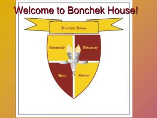 Welcome to Bonchek House!
