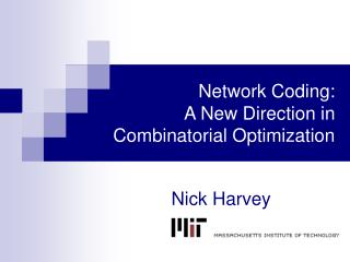 Network Coding: A New Direction in Combinatorial Optimization
