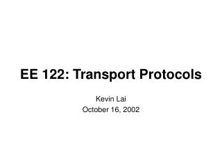 EE 122: Transport Protocols