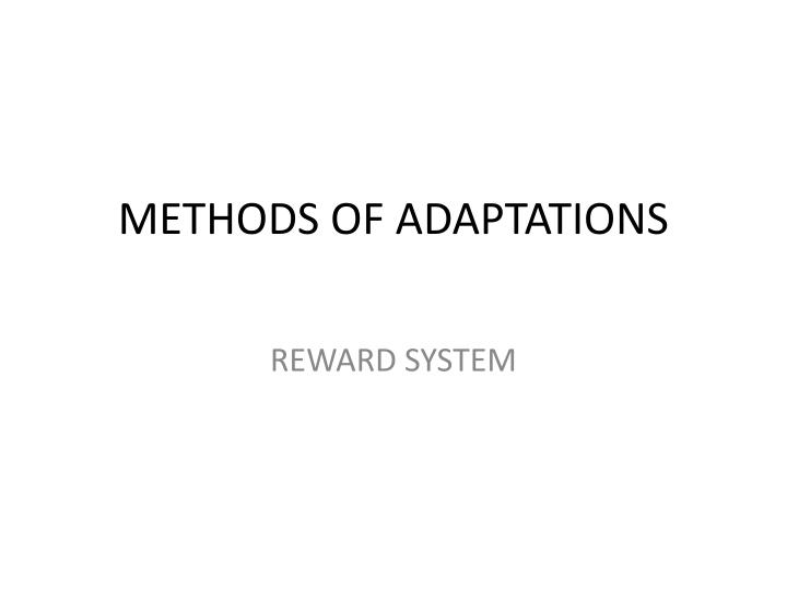 methods of adaptations