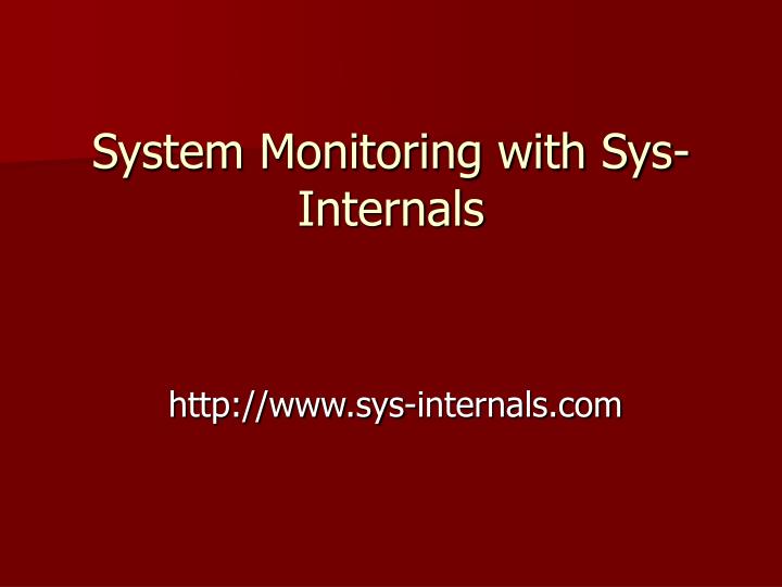 system monitoring with sys internals