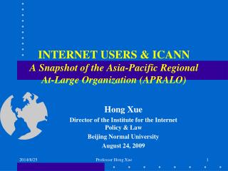 INTERNET USERS &amp; ICANN A Snapshot of the Asia-Pacific Regional At-Large Organization (APRALO)